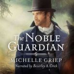 The Noble Guardian, Michelle Griep