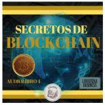 Secretos De Blockchain, LIBROTEKA