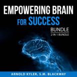 Empowering Brain for Success Bundle, ..., Arnold Kyler