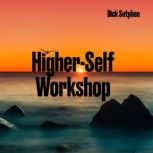 HigherSelf Workshop, Dick Sutphen