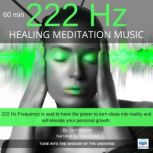 Healing Meditation Music 222 Hz 60 mi..., Jack Watson