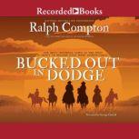 Bucked Out In Dodge, Ralph Compton