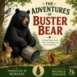 The Adventures of Buster Bear, Thornton W. Burgess