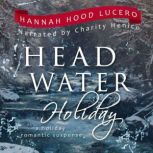 Headwater Holiday, Hannah Hood Lucero