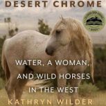 Desert Chrome, Kathryn Wilder