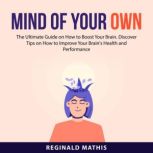 Mind of Your Own, Reginald Mathis