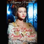 The Dukes Deadly Secret, Sophia Wilson