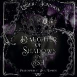 Daughter of Shadows and Ash, Ember Johnson