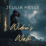 Widows Walk, Jeulia Hesse