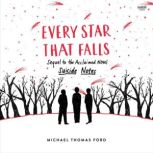 Every Star That Falls, Michael Thomas Ford