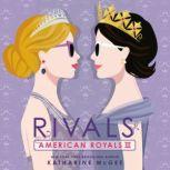 American Royals III: Rivals, Katharine McGee