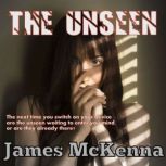 The Unseen, James McKenna