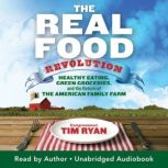 The Real Food Revolution, Tim Ryan