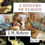 A History of Europe, J. M. Roberts