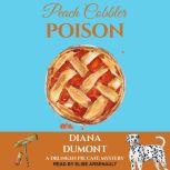 Peach Cobbler Poison, Diana DuMont