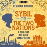 Sybil, or The Two Nations, Benjamin Disraeli