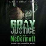 Gray Justice, Alan McDermott
