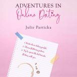 Adventures in Online Dating, Julie Particka