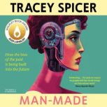 ManMade, Tracey Spicer