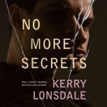 No More Secrets, Kerry Lonsdale