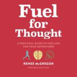 Fuel for Thought, Renee McGregor