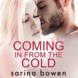 Coming In From the Cold A snow sports romance, Sarina Bowen