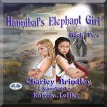 Hannibals Elephant Girl, Charley Brindley