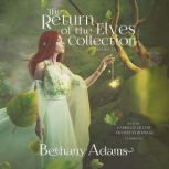 The Return of the Elves Series, Volum..., Bethany Adams