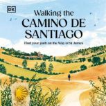 Walking the Camino de Santiago, DK Travel