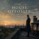 The House Opposite, Elizabeth Kent