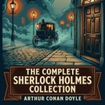 The Complete Sherlock Holmes Collecti..., Arthur Doyle
