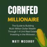 Cornfed Millionaire, Matt McCurdy