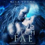 To Catch a Fae, Mila Young