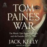 Tom Paines War, Jack Kelly