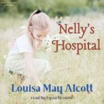 Nellys Hospital, Louisa May Alcott