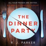 The Dinner Party, R. J. Parker