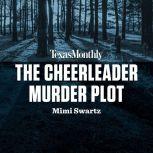 The Cheerleader Murder Plot, Mimi Swartz