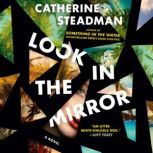 Look In the Mirror, Catherine Steadman