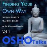 Finding Your Own Way, OSHO