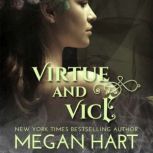 Virtue and Vice, Megan Hart