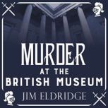 Murder at the British Museum, Jim Eldridge