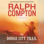 The Dodge City Trail, Ralph Compton