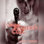 Colonel Rutherfords Colt, Lucius Shepard