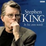 Stephen King In His Own Words, Stephen King