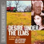 Desire Under the Elms, Eugene O'Neill