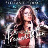 Pride and Premeditation, Steffanie Holmes