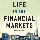 Life in the Financial Markets, Daniel Lacalle