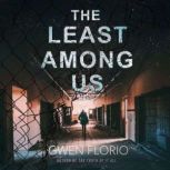 The Least Among Us, Gwen Florio