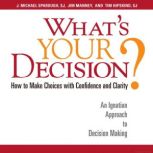 Whats Your Decision?, J. Michael Sparough