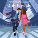 Only Friends, Lydia San Andres